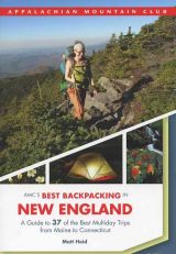 AMC's Best Backpacking in New England (2nd edition)